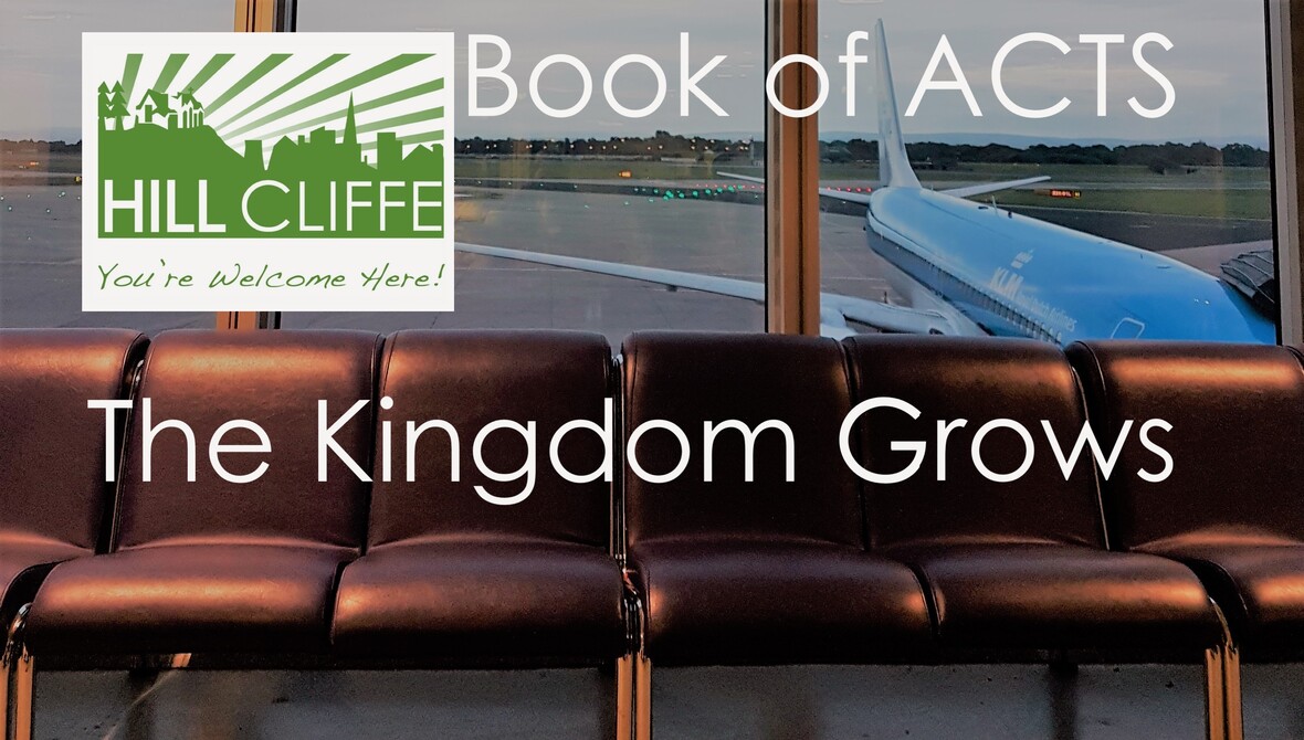 Acts - The Kingdom Grows